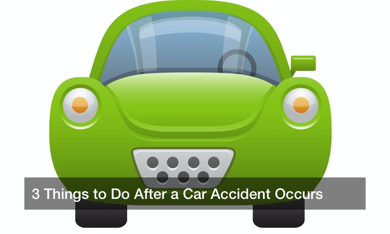 3 Things to Do After a Car Accident Occurs - My Free Legal Services