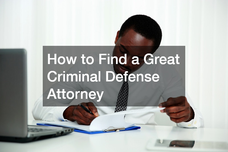 How to Find a Great Criminal Defense Attorney