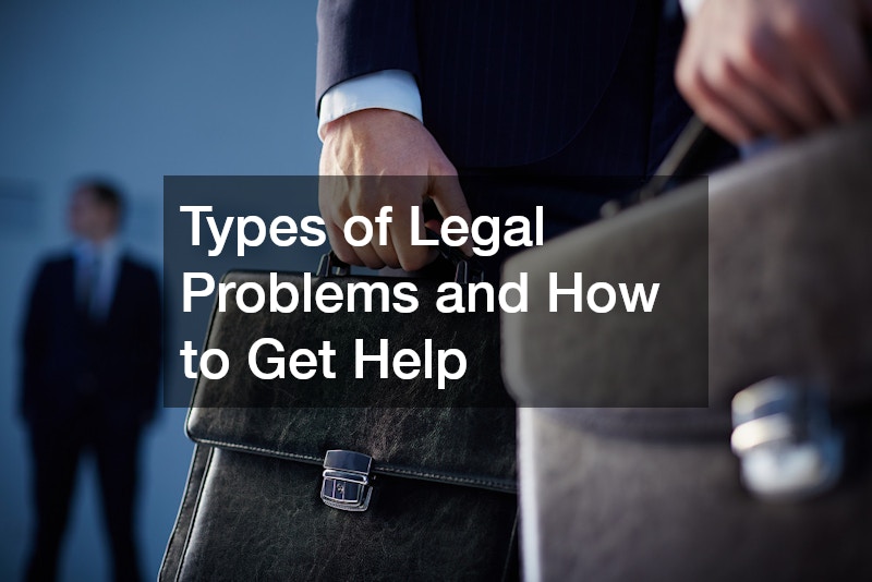 Types of Legal Problems and How to Get Help
