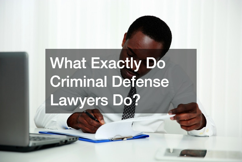 What Exactly Do Criminal Defense Lawyers Do?