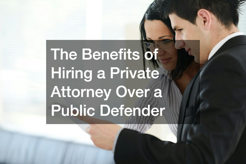 The Benefits of Hiring a Private Attorney Over a Public Defender